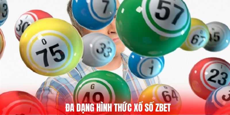 Đa dạng hình thức xổ số ZBET