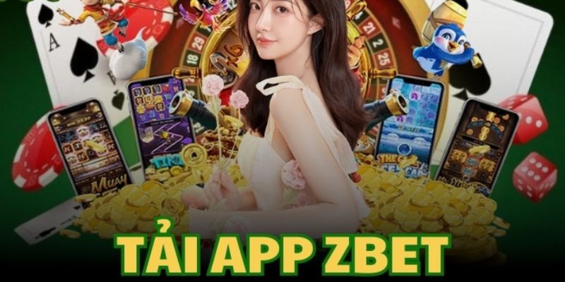 Tải app Zbet cho điện thoại hãng Android